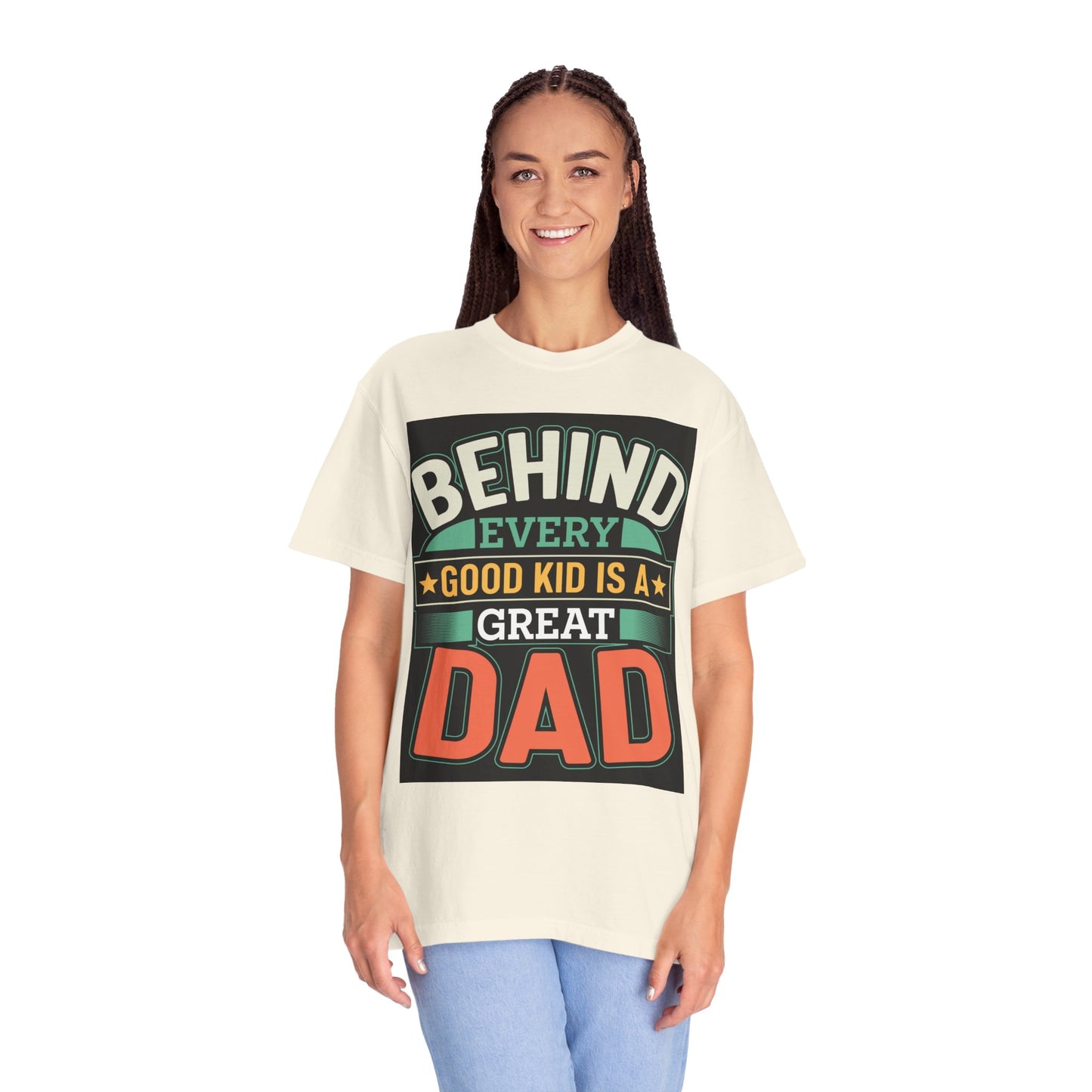 Behind every good kid is a Great Dad T-shirt