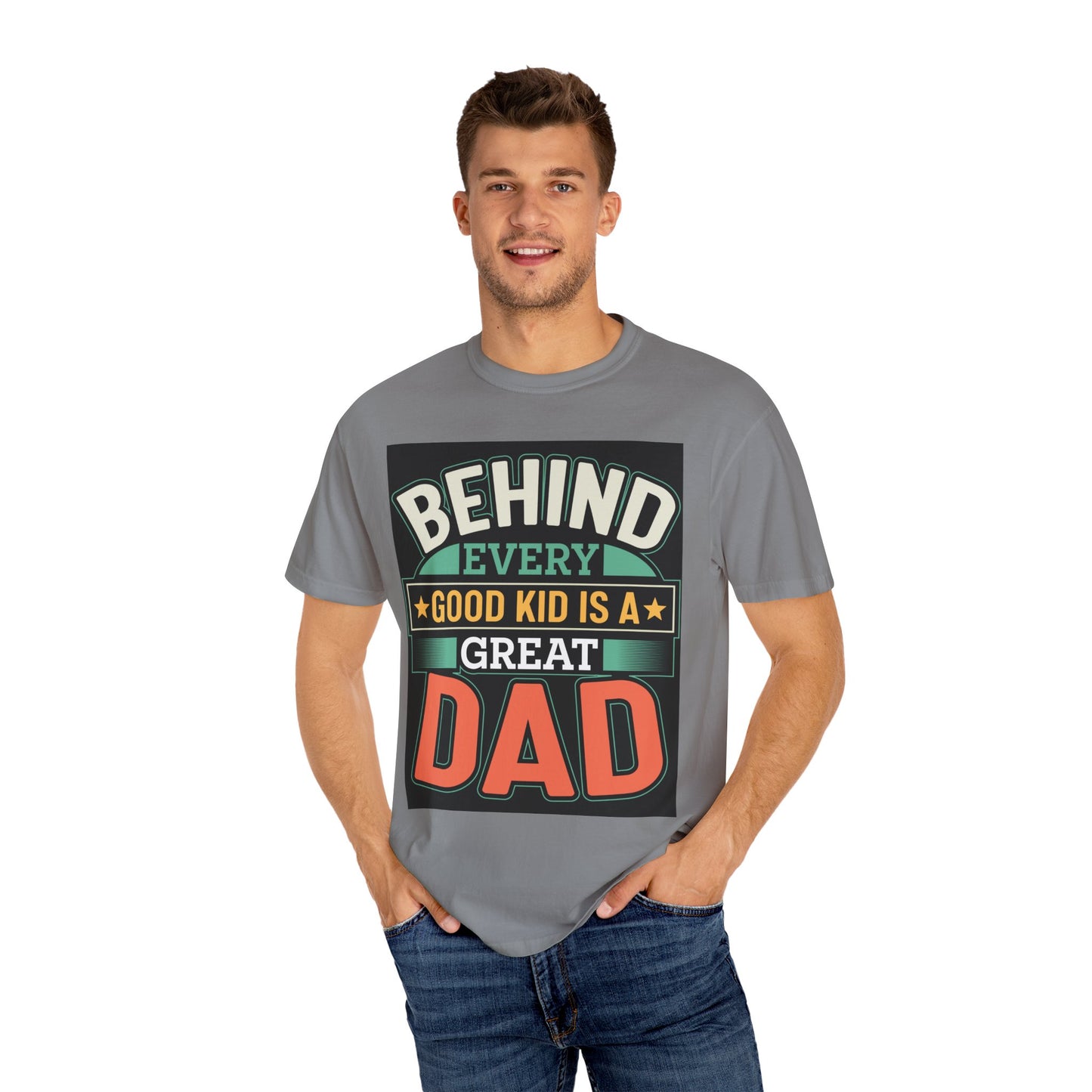 Behind every good kid is a Great Dad T-shirt