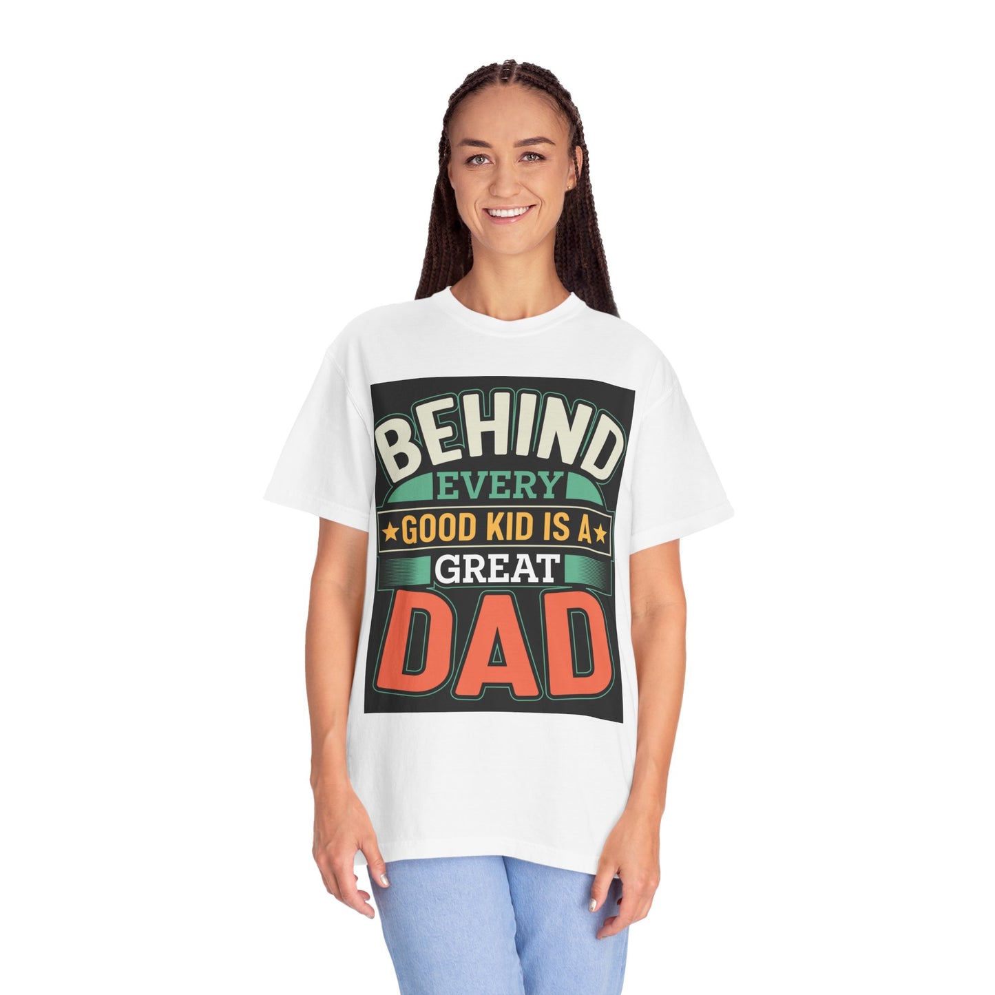 Behind every good kid is a Great Dad T-shirt
