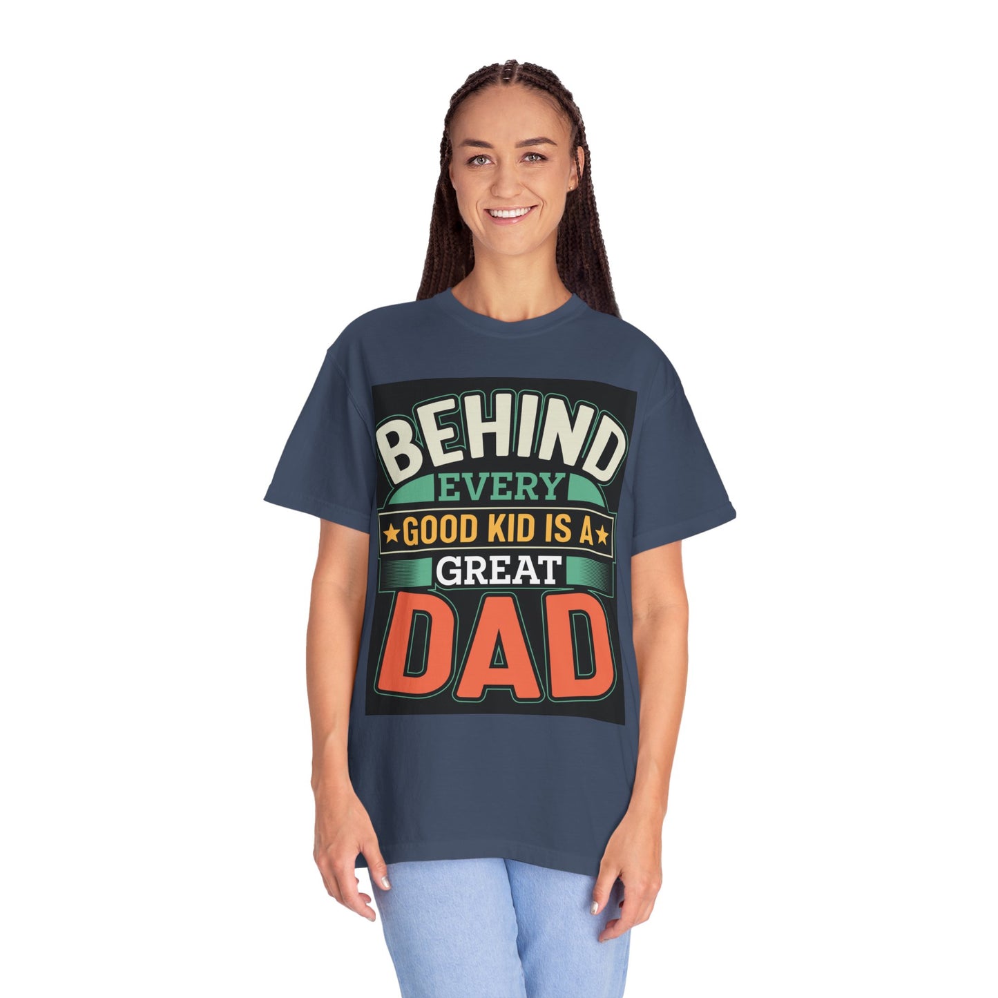 Behind every good kid is a Great Dad T-shirt