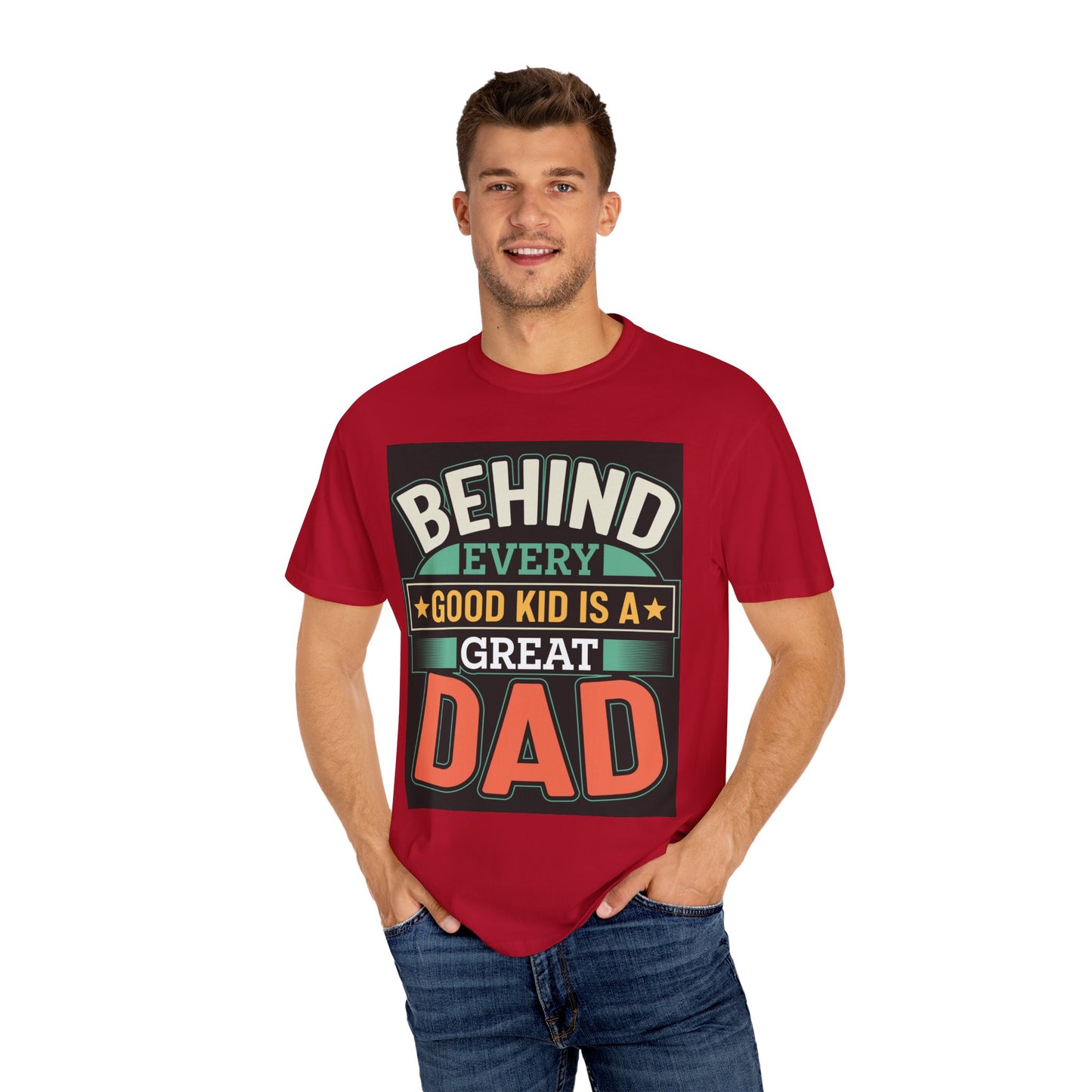 Behind every good kid is a Great Dad T-shirt