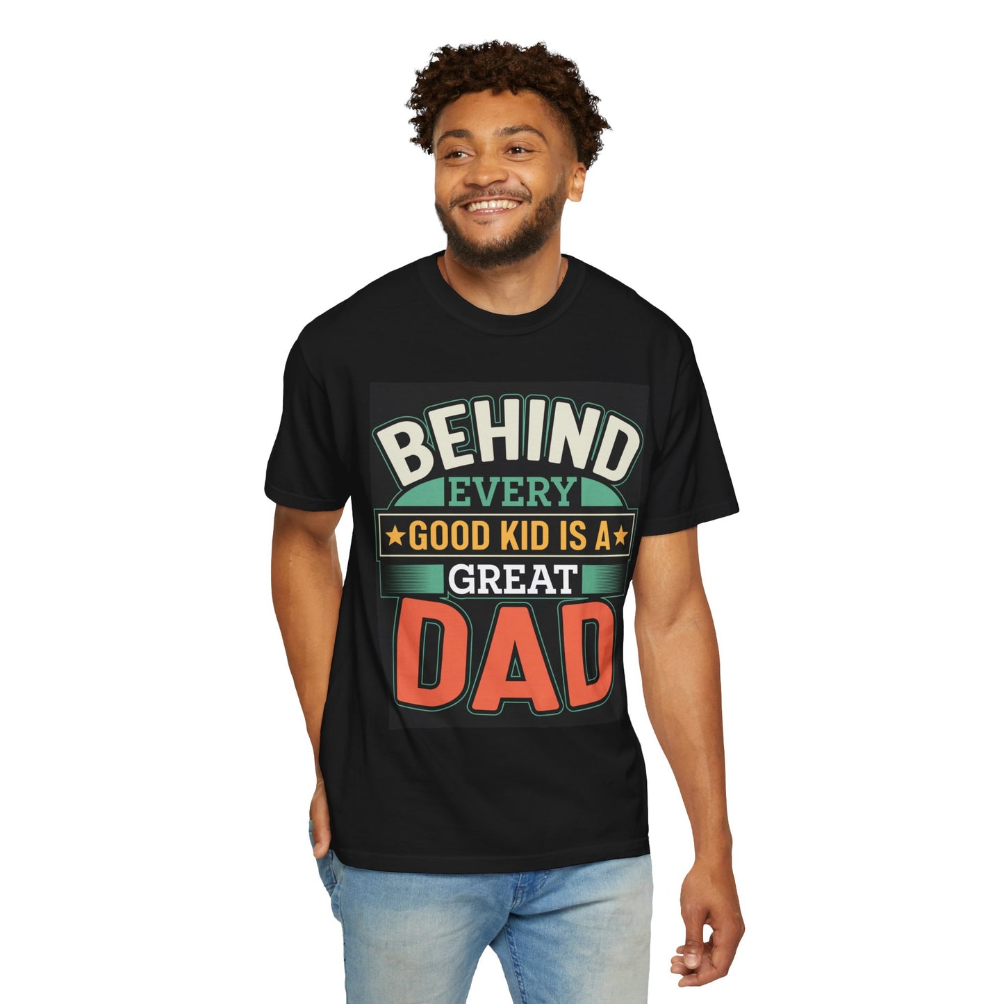 Behind every good kid is a Great Dad T-shirt