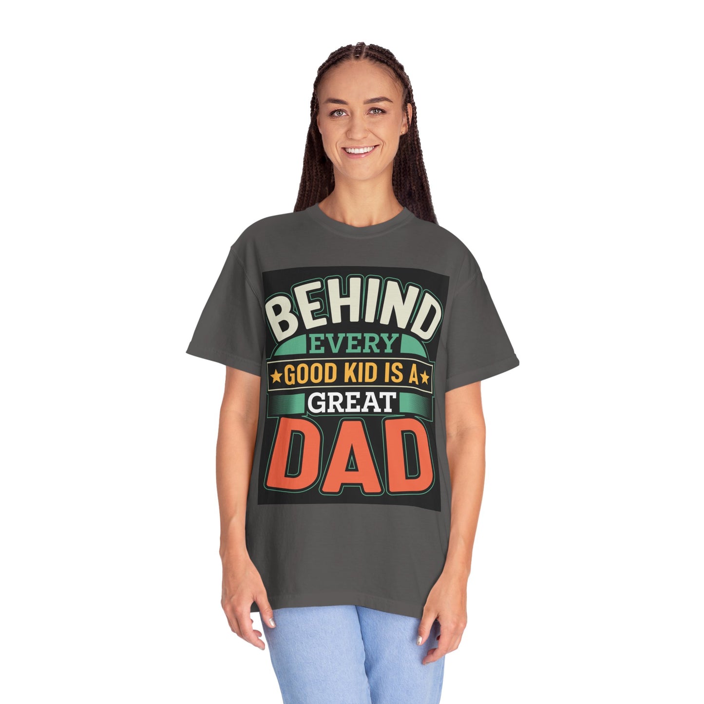 Behind every good kid is a Great Dad T-shirt