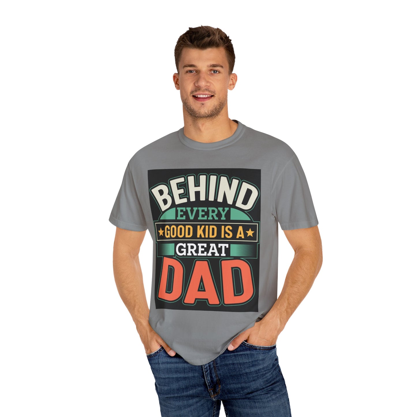 Behind every good kid is a Great Dad T-shirt