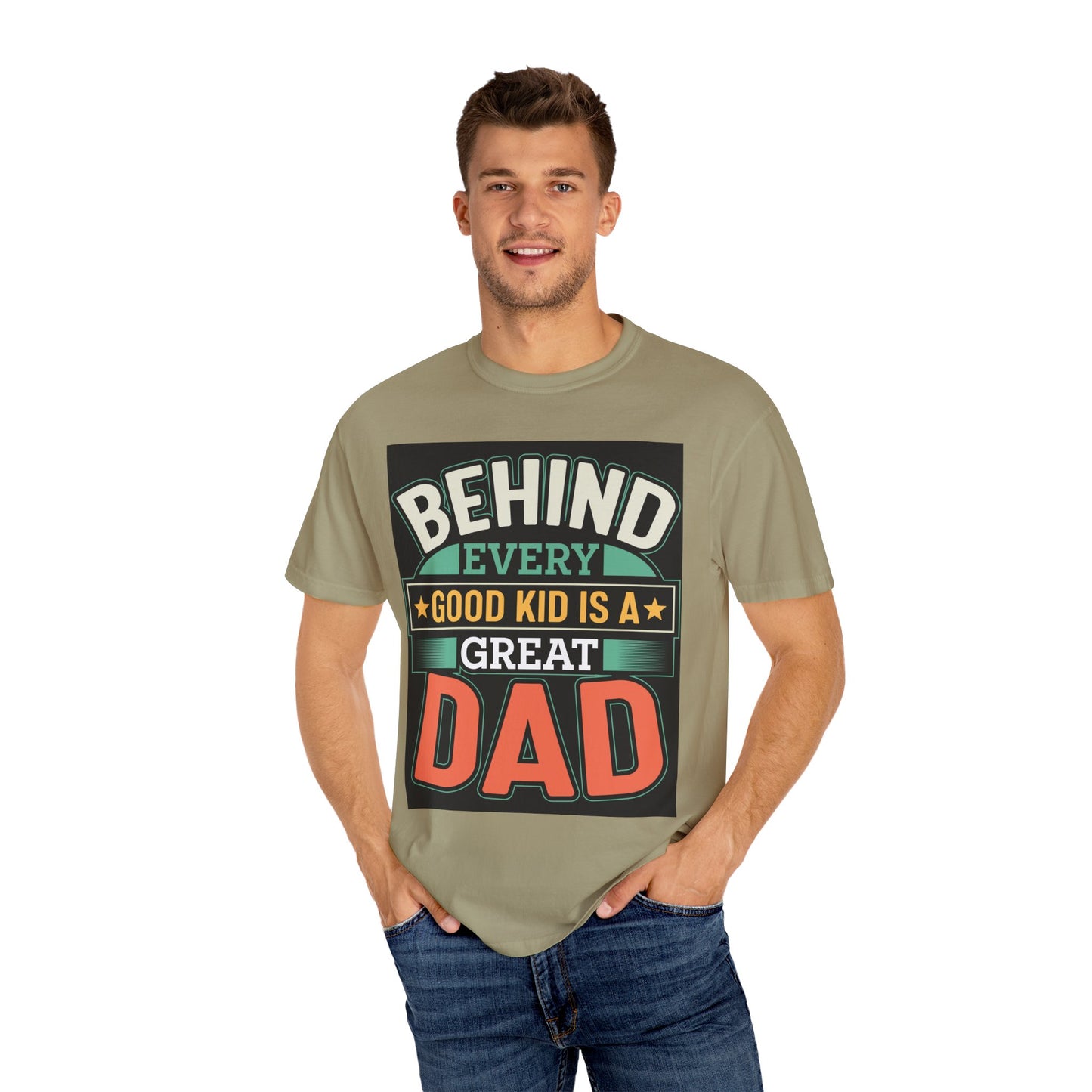 Behind every good kid is a Great Dad T-shirt