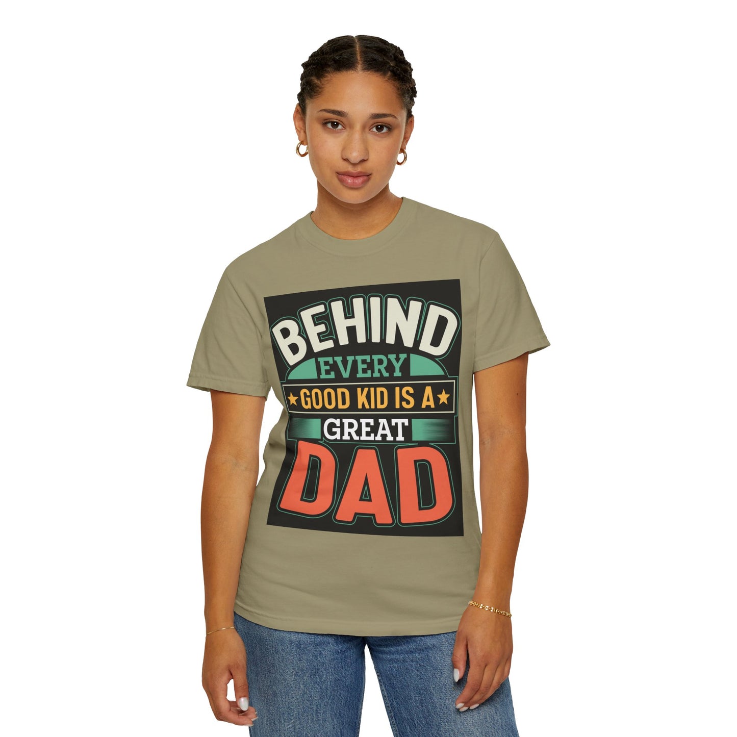 Behind every good kid is a Great Dad T-shirt