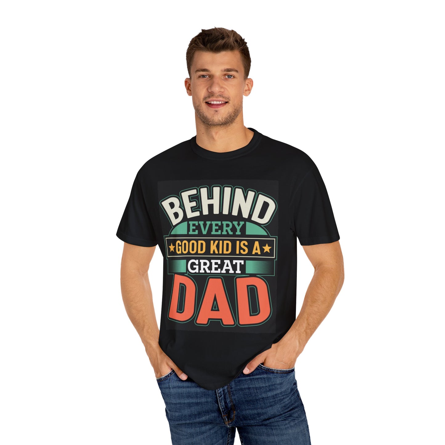 Behind every good kid is a Great Dad T-shirt