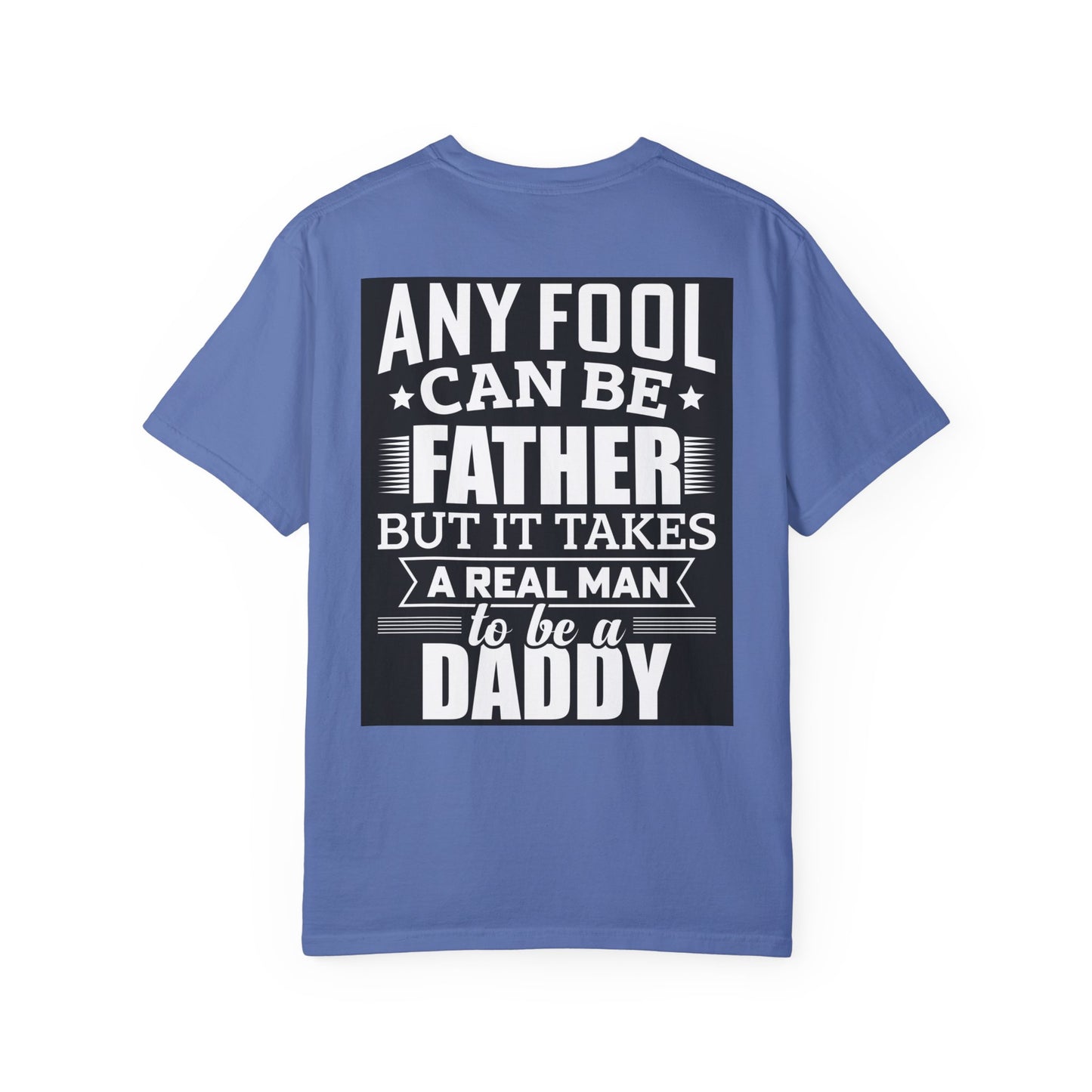 Takes a real man to be daddy T-shirt