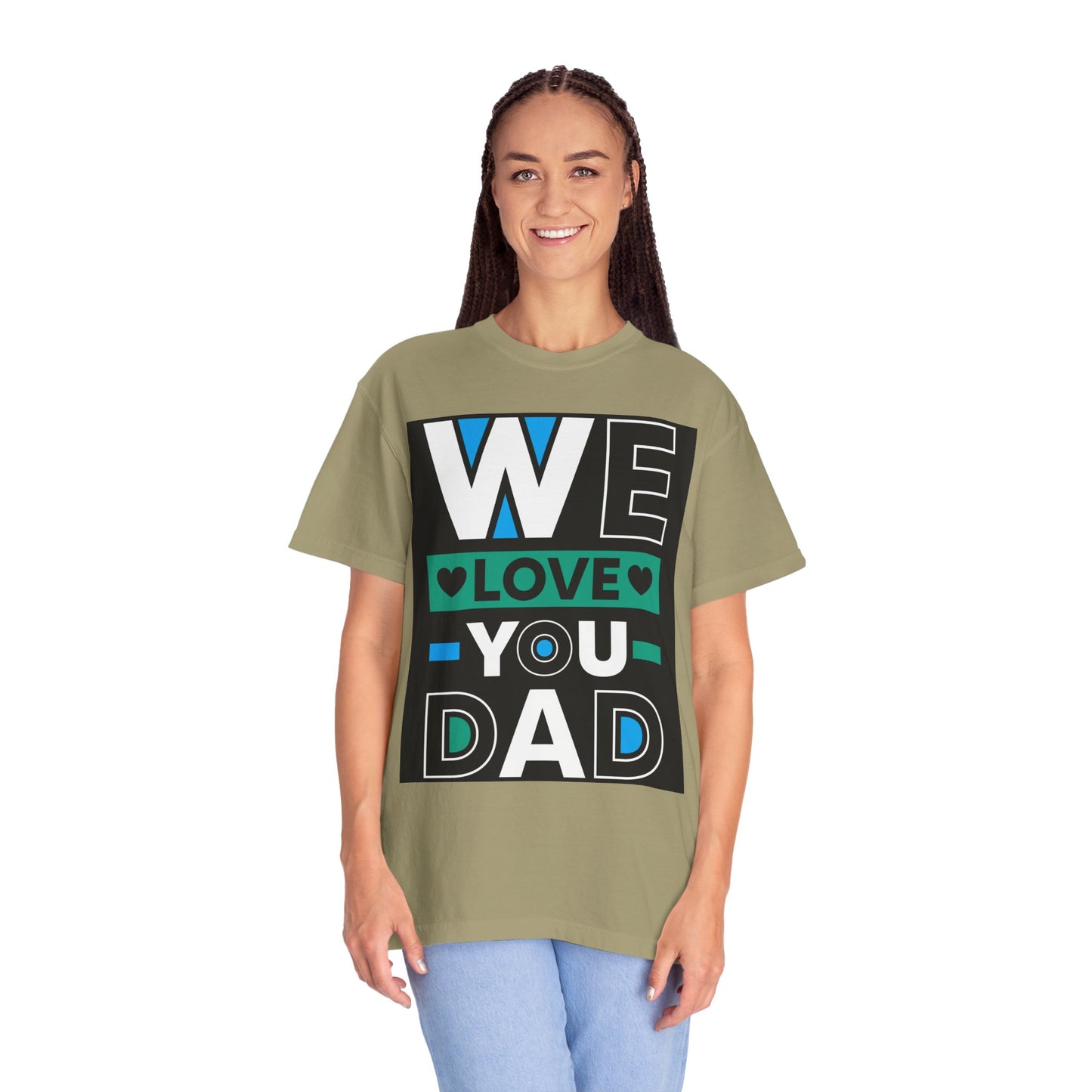 We Love You Dad T-shirt