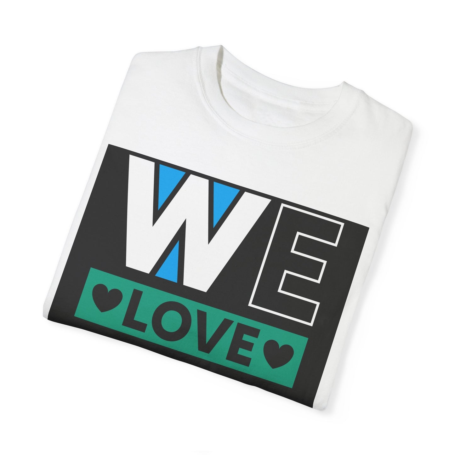 We Love You Dad T-shirt