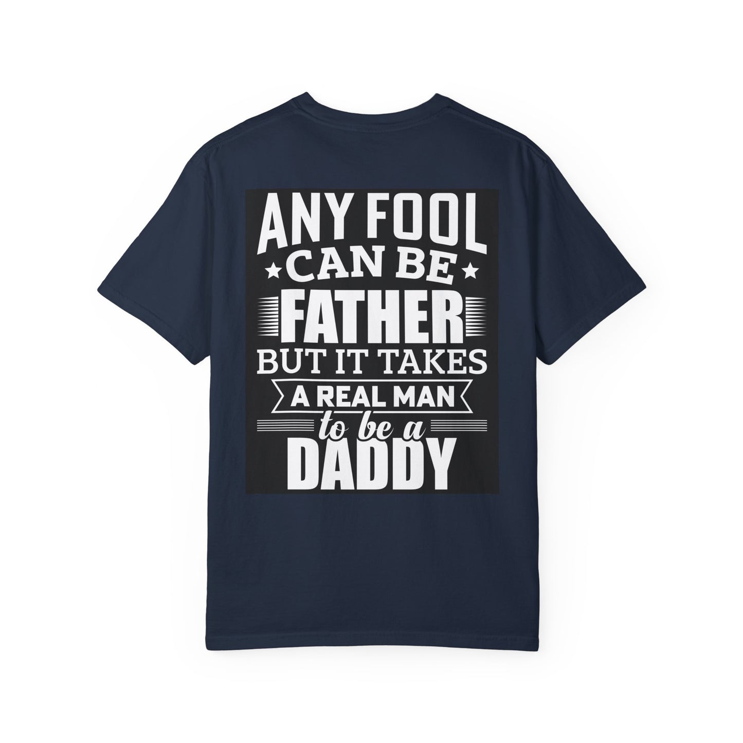 Takes a real man to be daddy T-shirt