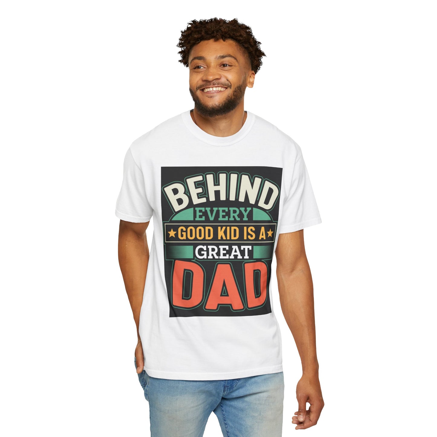 Behind every good kid is a Great Dad T-shirt