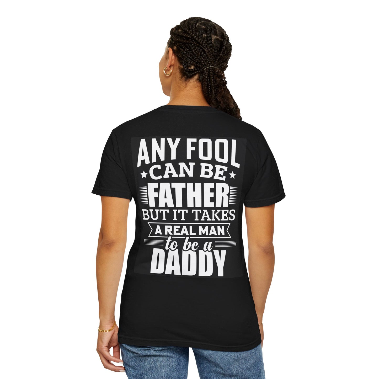 Takes a real man to be daddy T-shirt