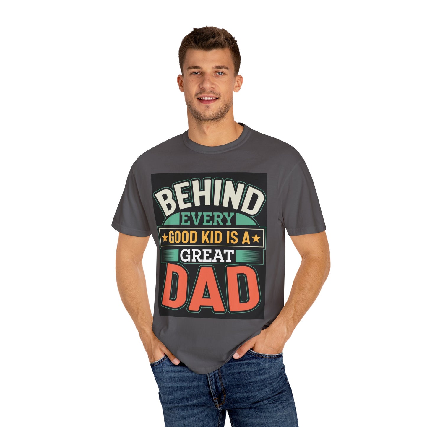 Behind every good kid is a Great Dad T-shirt