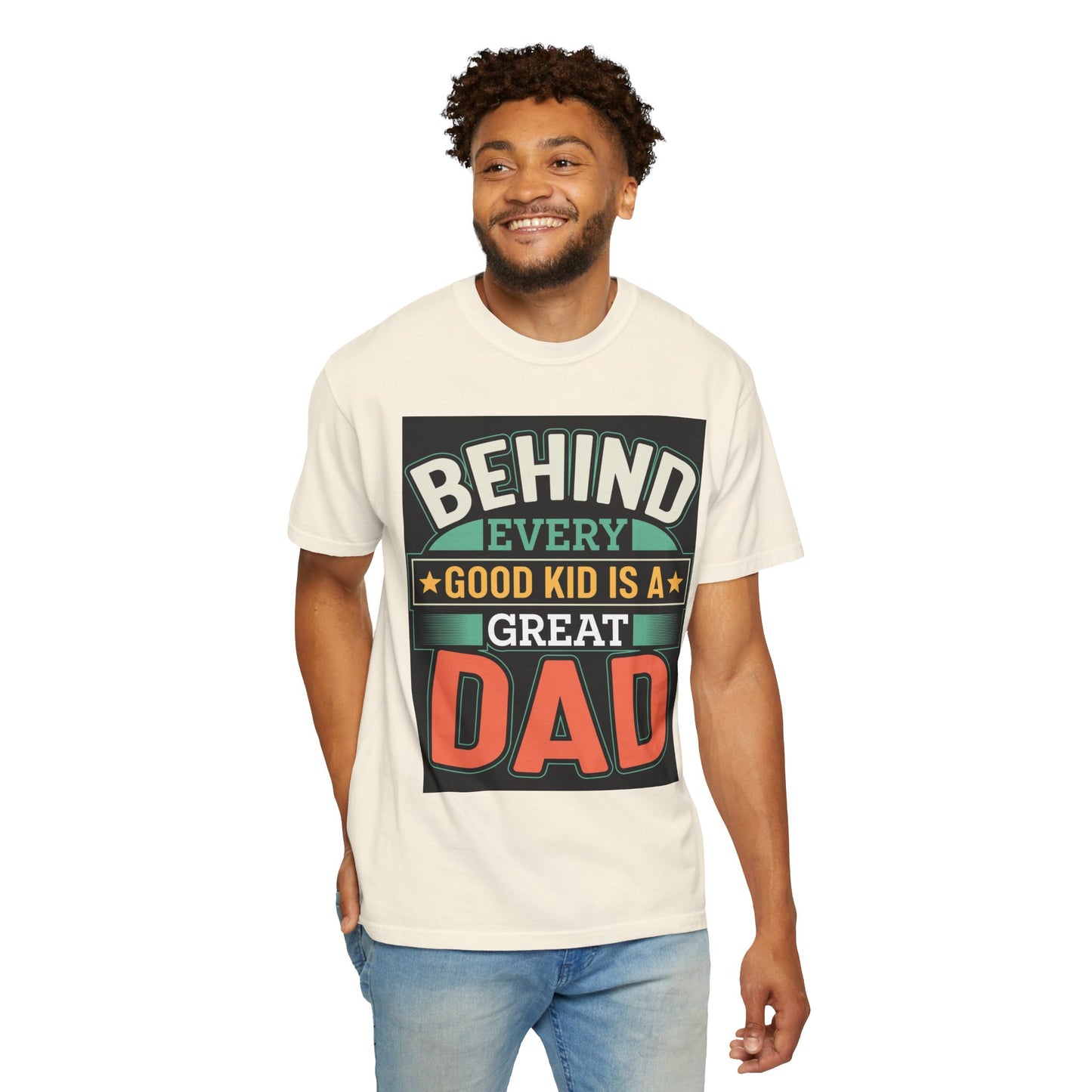 Behind every good kid is a Great Dad T-shirt