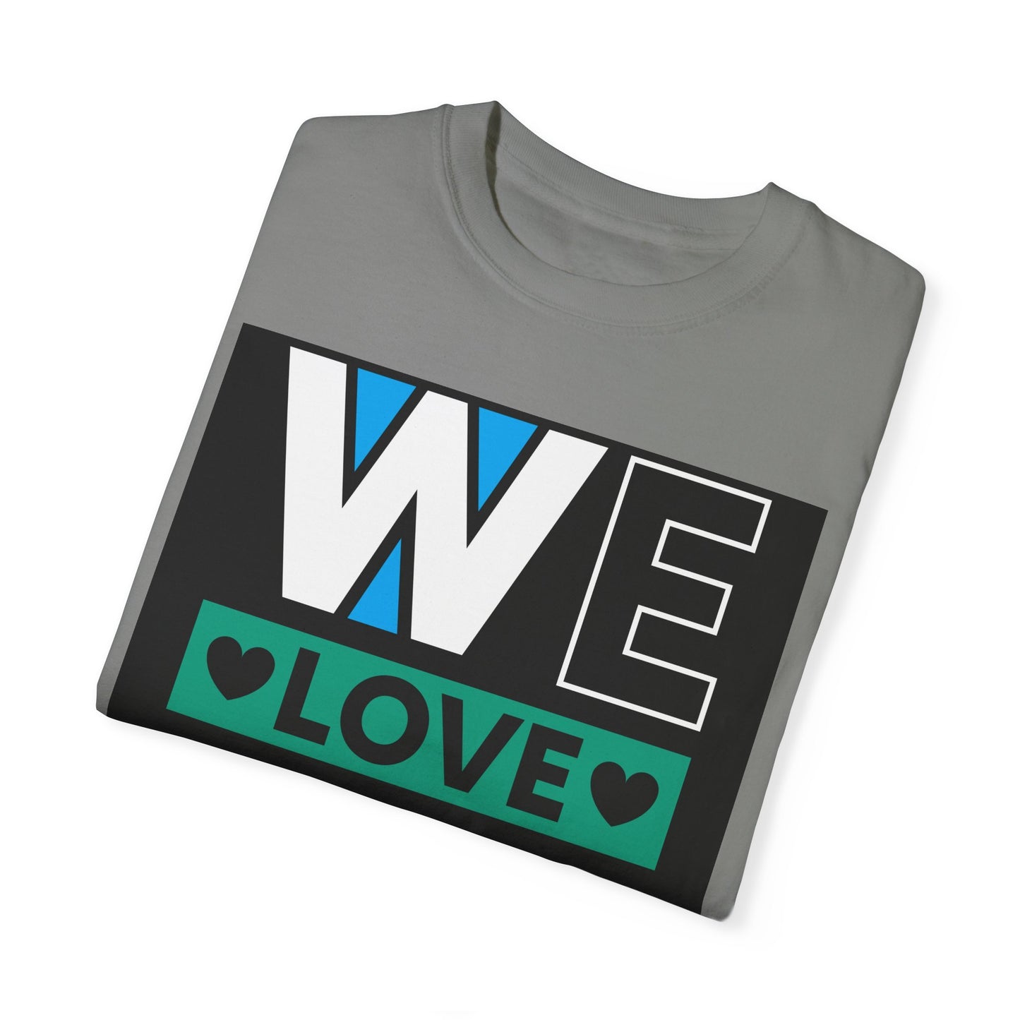 We Love You Dad T-shirt